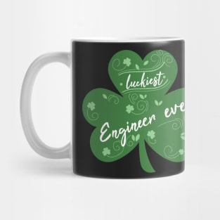 Luckiest engineer Ever, St Patrick Day Gift for engineer Mug